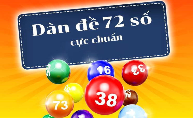 Thế nào là dàn đề 72 số?