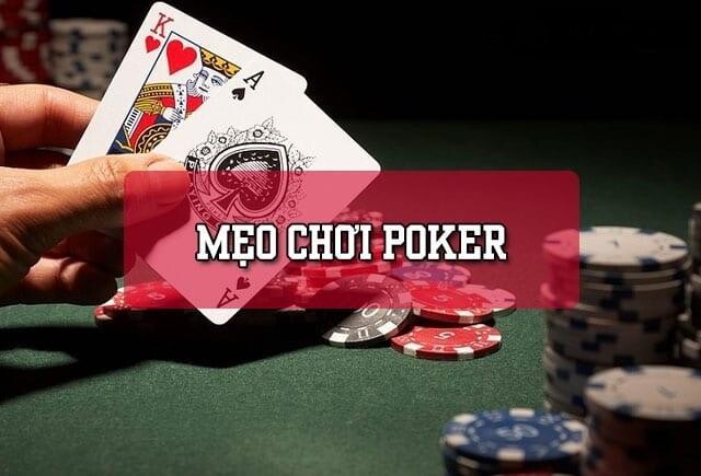 Có nhiều mẹo chơi poker hay dành cho người mới